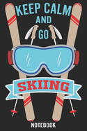 Keep Calm and go Skiing: Calendar 2020/Checklist/Notebook