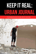 Keep It Real: Urban Journal: For My Soul