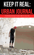 Keep It Real: Urban Journal: For My Soul