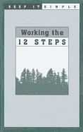 Keep It Simple: Working the 12 Steps