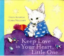 Keep Love in Your Heart Little One - Andreae, Giles