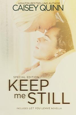 Keep Me Still: Special Edition - Quinn, Caisey