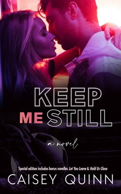 Keep Me Still - Quinn, Caisey