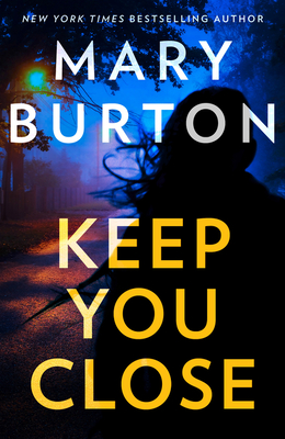 Keep You Close - Burton, Mary