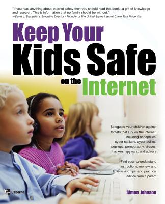 Keep Your Kids Safe on the Internet - Johnson, Simon