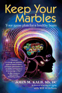 Keep Your Marbles: Your Game Plan for a Healthy Brain