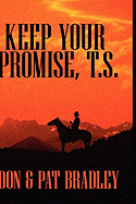 Keep Your Promise, T.S.