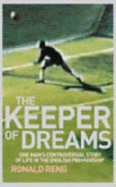 Keeper of Dreams: The Incredible Story of a Goalkeeper - Reng, Ronald