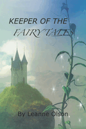 Keeper of the Fairy Tales: (And How I Became One)