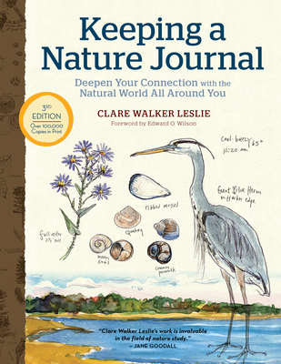 Keeping a Nature Journal, 3rd Edition: Deepen Your Connection with the Natural World All Around You - Leslie, Clare Walker