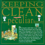 Keeping Clean: A Very Peculiar History - Kerr, Daisy