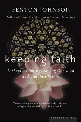 Keeping Faith: A Skeptic's Journey - Johnson, Fenton