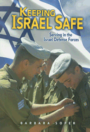 Keeping Israel Safe: Serving the Israel Defense Forces