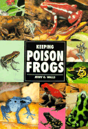 Keeping Poison Frogs - Walls, Jerry G.