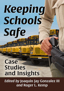 Keeping Schools Safe: Case Studies and Insights