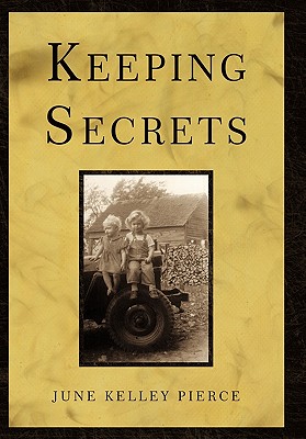 Keeping Secrets - Pierce, June Kelley