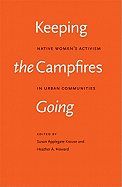 Keeping the Campfires Going: Native Women's Activism in Urban Communities