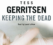 Keeping the Dead: (Rizzoli & Isles series 7)
