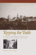 Keeping the Faith: Russian Orthodox Monasticism in the Soviet Union, 1917-1939