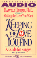 Keeping the Love You Find-2 Cassettes - Hendrix, Harville, PH D