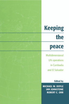 Keeping the Peace - Doyle, Michael W (Editor), and Johnstone, Ian (Editor), and Orr, Robert C (Editor)