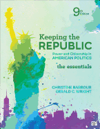Keeping the Republic: Power and Citizenship in American Politics, the Essentials