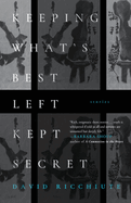 Keeping What's Best Left Kept Secret: Stories