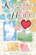 Keepsakes for the Heart: An Historical Biography