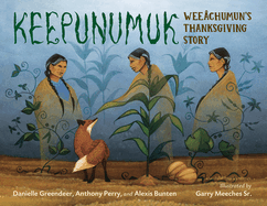 Keepunumuk: Wee?chumun's Thanksgiving Story