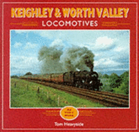 Keighley and Worth Valley Locomotives: As They Were - Heavyside, G.T.