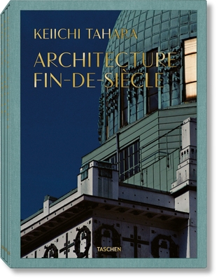 Keiichi Tahara. Architecture Fin-de-Siecle - Miyake, Riichi, and Tahara, Keiichi (Photographer)