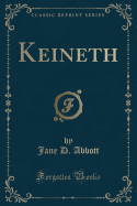 Keineth (Classic Reprint)