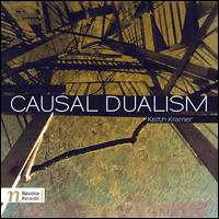 Keith Kramer: Causal Dualism - David Taylor (trombone); Gottfried Stoger (sax); Jade Strings; Stanislav Behal (piano); Moravian Philharmonic Orchestra