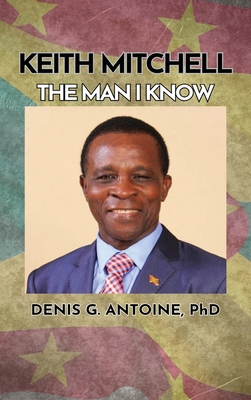 Keith Mitchell: The Man I Know - Antoine, Denis G