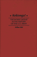 Kekionga!: The Worst Defeat in the History of the U.S. Army