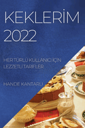 Kekler0m 2022: Her Trl Kullanici 00n Lezzetl0 Tar0fler