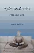 Kelee Meditation: Free your Mind