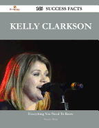 Kelly Clarkson 145 Success Facts - Everything You Need to Know about Kelly Clarkson