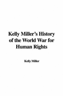 Kelly Miller's History of the World War for Human Rights