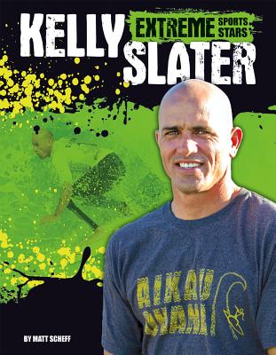 Kelly Slater - Scheff, Matt