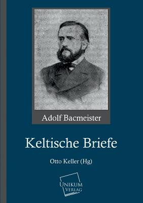 Keltische Briefe - Bacmeister, Adolf