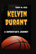 Kelvin Durant: A Superstar's Journey