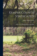Kemper County Vindicated: And a Peep at Radical Rule in Mississippi