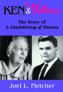 Ken and Thelma: The Story of a Confederacy of Dunces