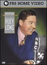 Ken Burns' America: Huey Long - Ken Burns