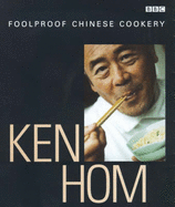 Ken Hom's Foolproof Chinese Cookery