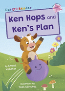 Ken Hops and Ken's Plan: (Pink Early Reader)
