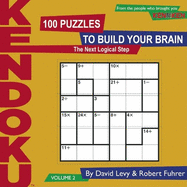 Kendoku, Volume 2: 100 Puzzles to Build Your Brain