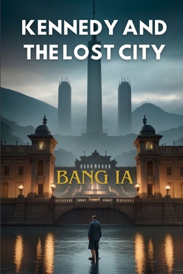 Kennedy and the Lost City - Ia, Bang