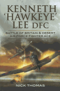 Kenneth 'Hawkeye' Lee Battle of Britain Ace